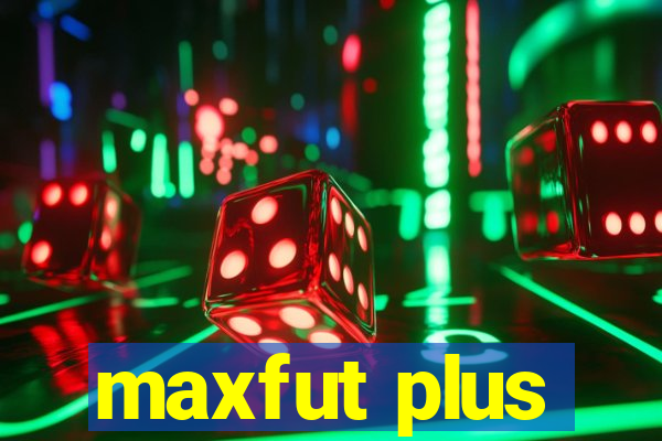 maxfut plus